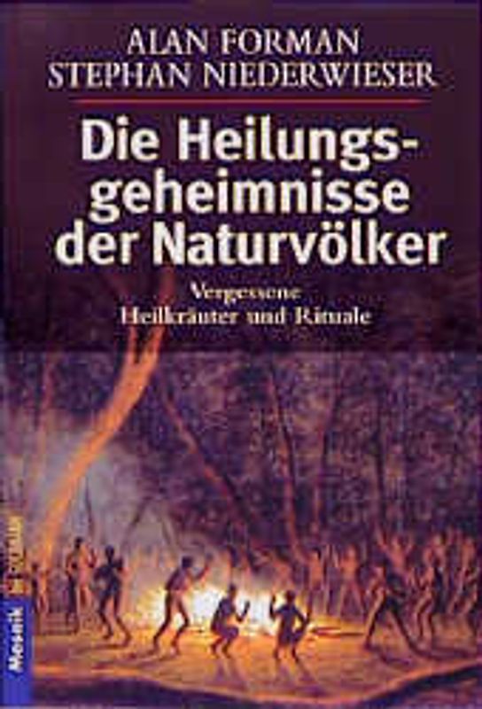 Die Heilungsgeheimnisse der Naturvölker
