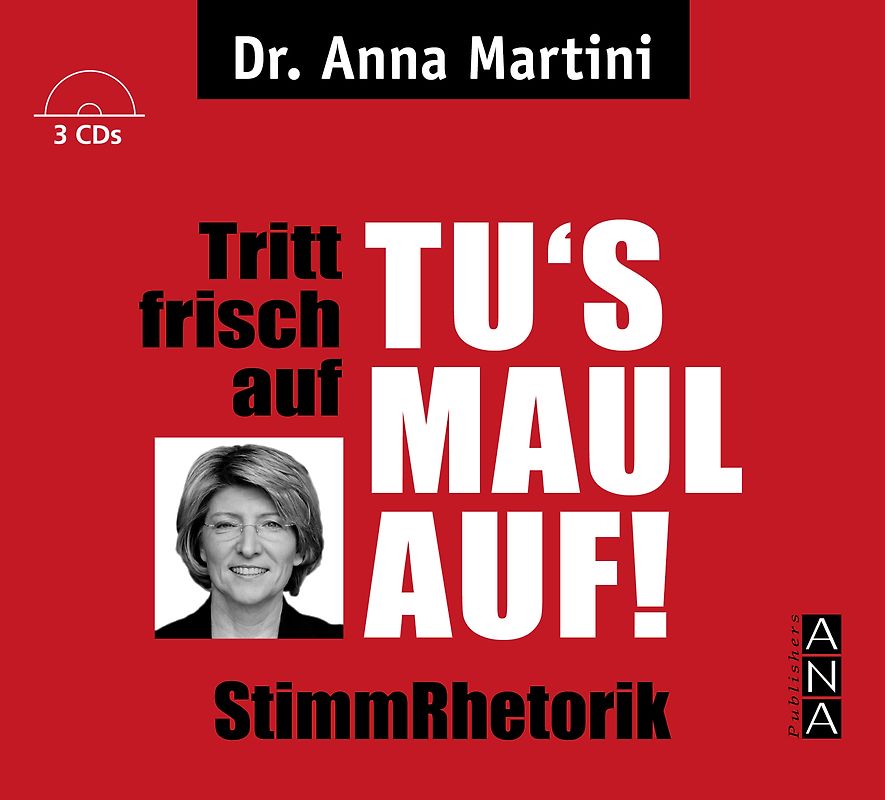 Tritt frisch auf - Tu's Maul auf StimmRhetorik