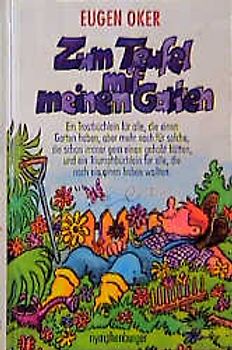 Zum Teufel mit meinem Garten