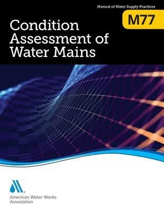 M77 Condition Assessment of Water Mains