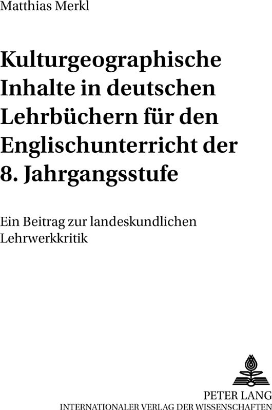 Kulturgeographische Inhalte in deutschen Lehrbüchern für den Englischunterricht der 8. Jahrgangsstufe