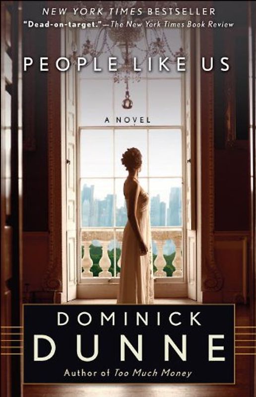 People Like Us: A Novel - Dunne, Dominick