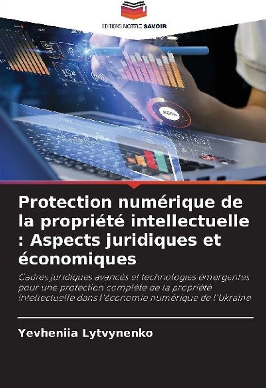 Protection numérique de la propriété intellectuelle : Aspects juridiques et économiques