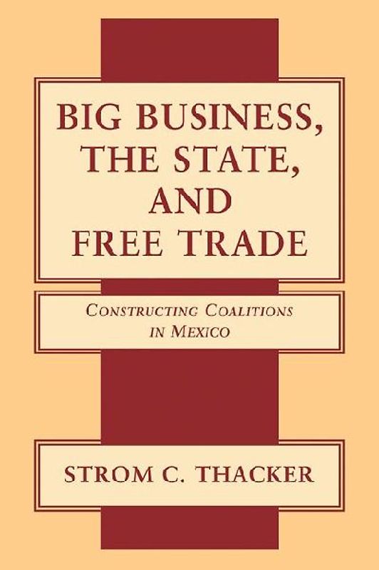 Big Business, the State, and Free Trade