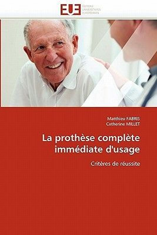 La Prothèse Complète Immédiate d'Usage