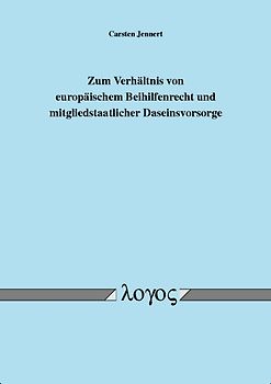 Zum Verhältnis von europäischem Beihilfenrecht und mitgliedstaatlicher Daseinsvorsorge