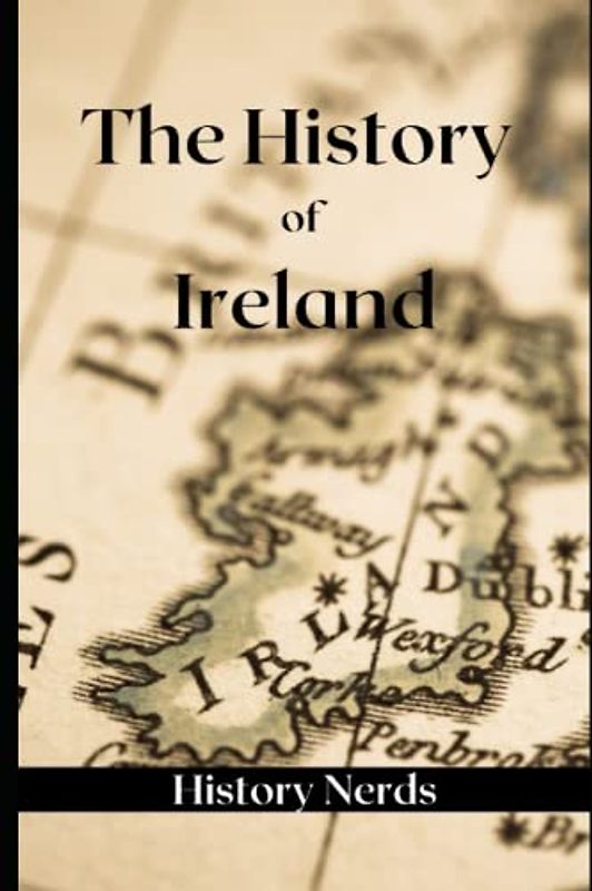 The History of Ireland (World History)