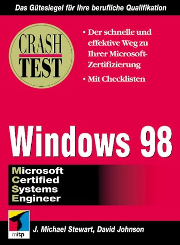 MCSE: Windows 98 Crash-Test. Die optimale Prüfungsvorbereitung auf MCSE 70-098