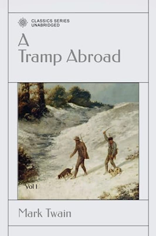 A Tramp Abroad: Vol 1