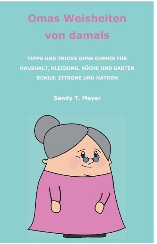 Omas Weisheiten von damals