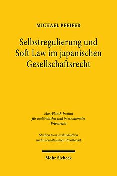 Selbstregulierung und Soft Law im japanischen Gesellschaftsrecht