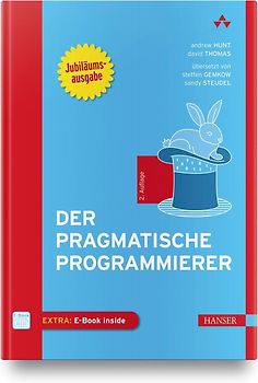 Der pragmatische Programmierer. Jubiläumsausgabe
