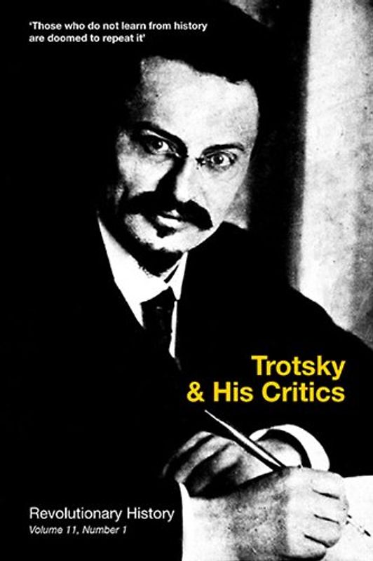 Trotsky and His Critics (Revolutionary History, Band 11)