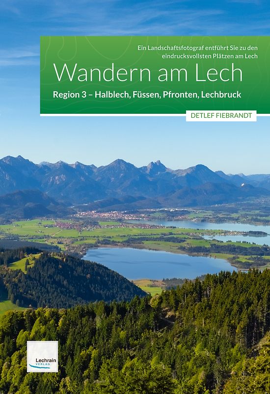 Wandern am Lech – Region 3 – Halblech, Füssen, Pfronten, Lechbruck