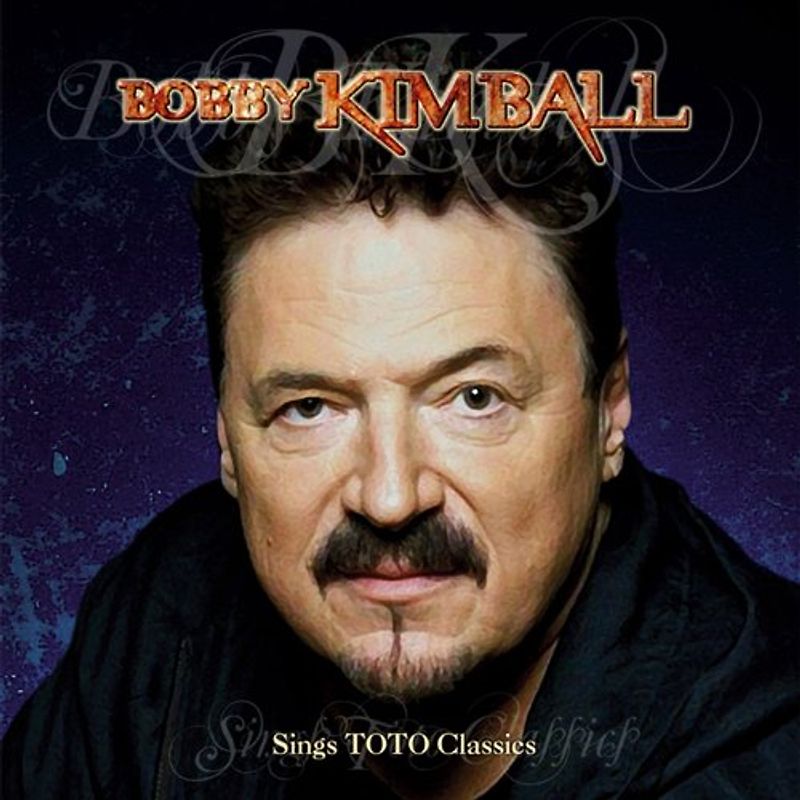 Bobby Kimball - Bobby Kimball Sings Toto Classics