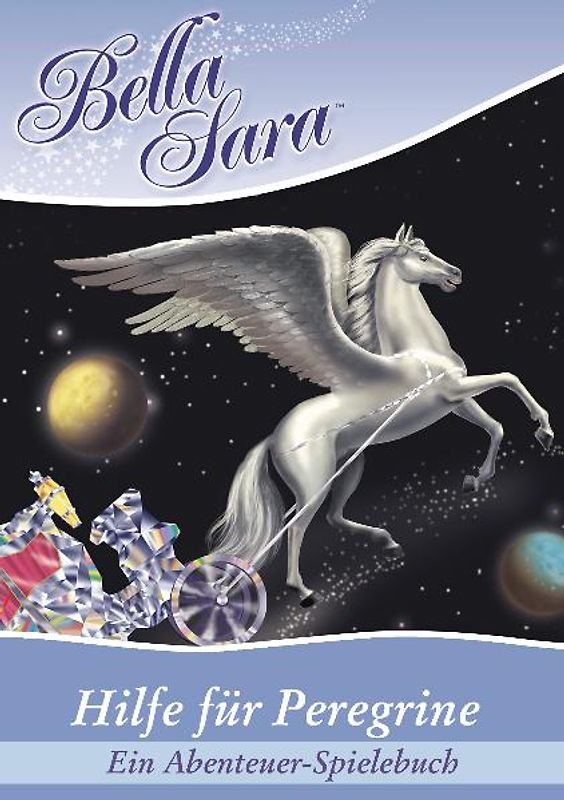 Bella Sara: Hilfe für Peregrine - Ein Abenteuer-Spielebuch