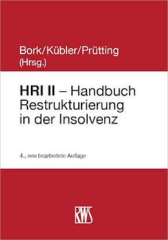 HRI II - Handbuch Restrukturierung in der Insolvenz