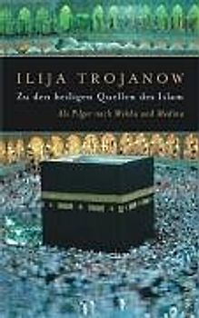 Zu den heiligen Quellen des Islam