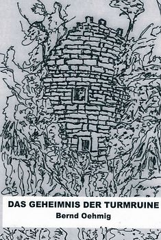 Das Geheimnis der Turmruine