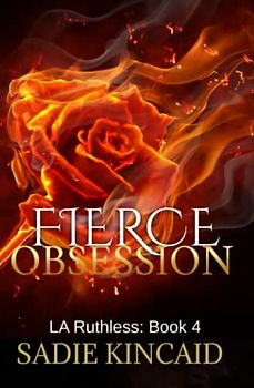 Fierce Obsession (LA Ruthless Discreet Special Editions, Band 4)