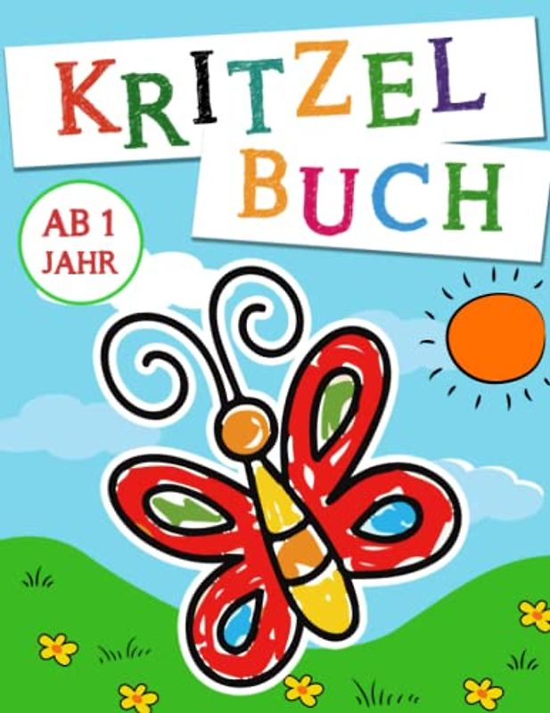 Kritzelbuch ab 1 Jarh: Liebevoll gestaltetes Malbuch für Kleinkinder ab 1 Jahr - Erstes dickes Ausmalbuch mit 50 einfachen Motiven zum Kritzeln und ... 18 Monate- Für Mädchen und Jungen