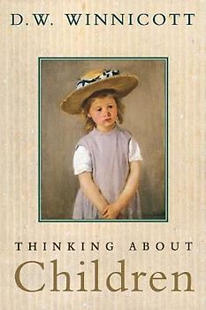 Thinking About Children - Winnicott, D. W.