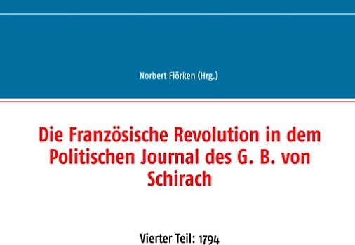 Die Französische Revolution in dem Politischen Journal des G. B. von Schirach