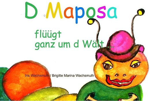 D Maposa flüügt ganz um d Wält...