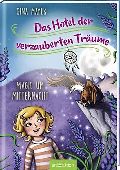 Das Hotel der verzauberten Träume - Magie um Mitternacht (Das Hotel der verzauberten Träume 4)