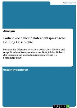 Einheit über alles!? Unterrichtspraktische Prüfung Geschichte