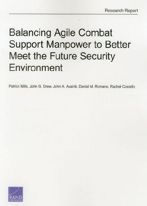 Balancing Agile Combat Support Manpower to Better Meet the Future Security Environment