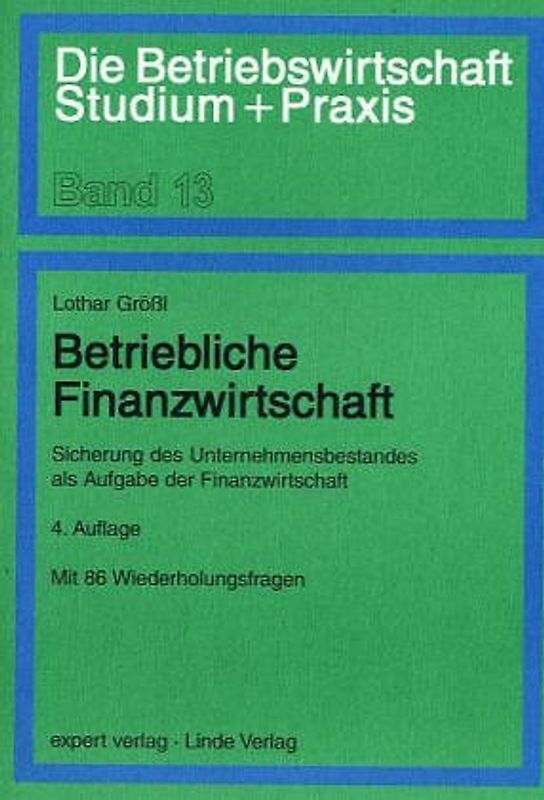 Betriebliche Finanzwirtschaft. Sicherung des Unternehmensbstandes als Aufgabe der Finanzwirtschaft