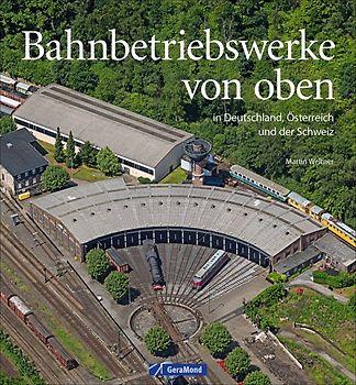 Bahnbetriebswerke von oben
