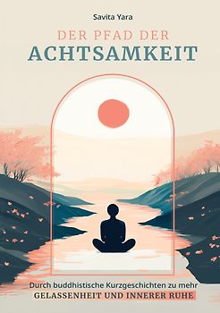 Der Pfad der Achtsamkeit