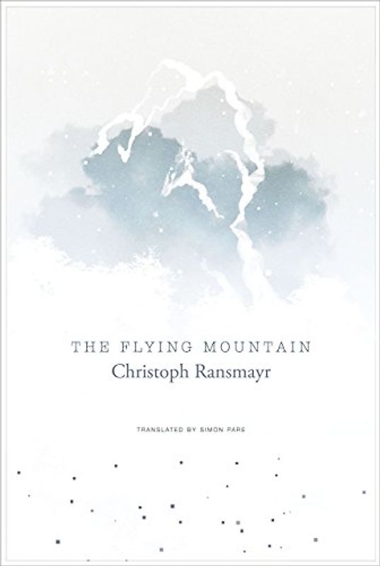 The Flying Mountain: Roman. Ausgezeichnet mit dem Premio Grinzane Cavour, Premio per la narrativa straniera (The German List)
