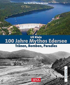 100 Jahre Mythos Edersee - Tränen, Bomben, Paradies
