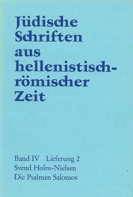 Jüdische Schriften aus hellenistisch-römischer Zeit, Bd 4: Poetische Schriften / Die Psalmen Salomos