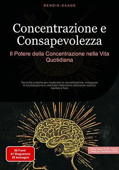 Concentrazione e Consapevolezza: Il Potere della Concentrazione nella Vita Quotidiana