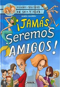 ¡Jamás seremos amigos!