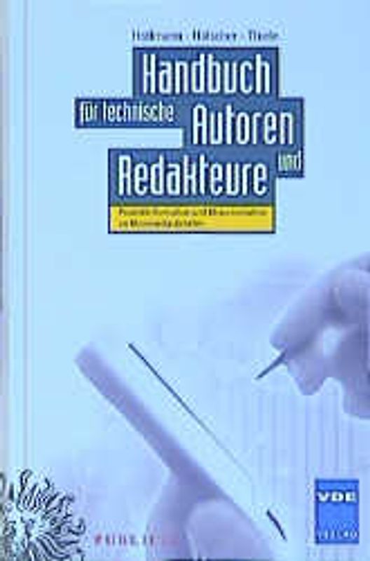 Handbuch für Technische Autoren und Redakteure. Produktinformation und Dokumentation im Multimedia-Zeitalter