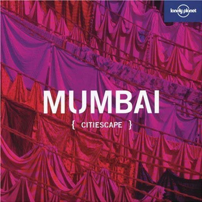 Citiescape : Mumbai (Lonely Planet Mumbai) - Joe Bindloss