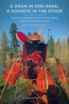 A Drum in One Hand, a Sockeye in the Other