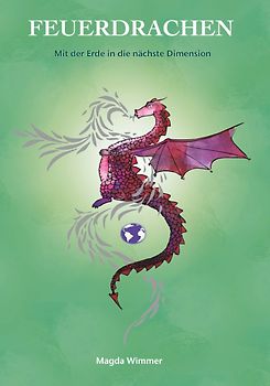 Feuerdrachen - Mit der Erde in die nächste Dimension