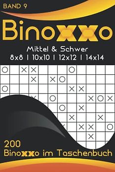 Binoxxo Rätsel im Taschenbuch: Binairo Räselheft mit 200 Rätseln für unterwegs in mittel & schwer