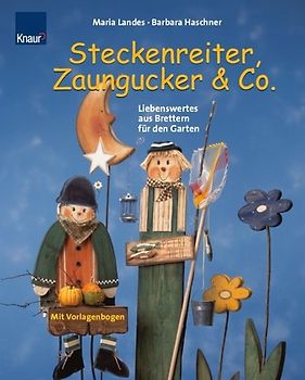 Steckenreiter, Zaungucker & Co.