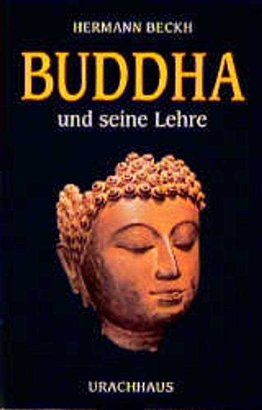 Buddha und seine Lehre