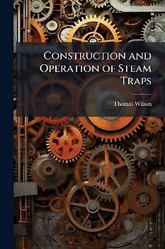 Construction and Operation of Steam Traps
