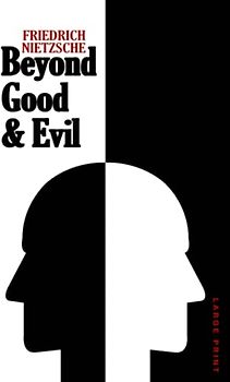 Beyond Good and Evil (Large Print Edition)