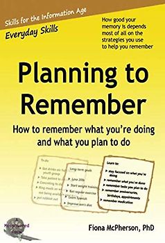 Planning to remember: How to remember what you're doing and what you plan to do