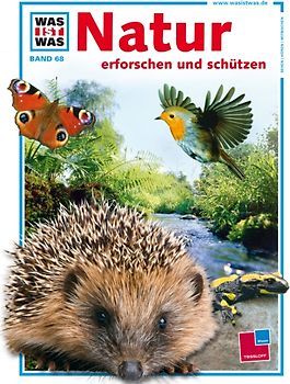 Was ist was, Band 068: Natur erforschen und schützen